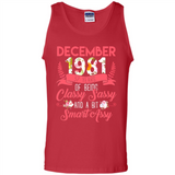 December 1981 37 Years Of Being Classy Sassy - Tank Top