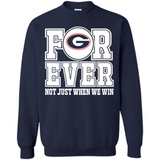 Georgia Bulldogs Forever For ever not just when we win - Sweatshirt