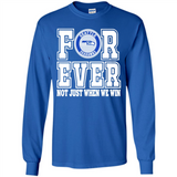 Seattle Seahawks Forever For ever not just when we win - Long Sleeve T-Shirt