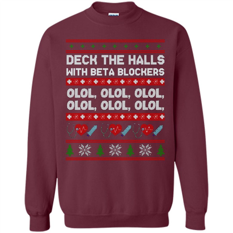 Nurse Christmas Deck The Hall Beta Blockers Sweatshirt - Sweatshirt