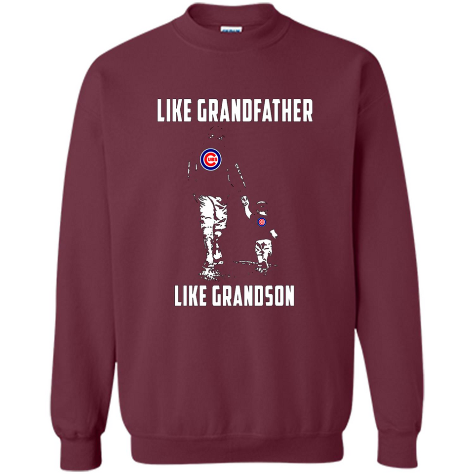 Chicago Cubs GrandFather Like GrandSon - Sweatshirt