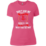 Don't Ask Me Why I'm A Houston Rockets Fan Ask Yourself