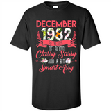 December 1982 36 Years Of Being Classy Sassy - Shirt