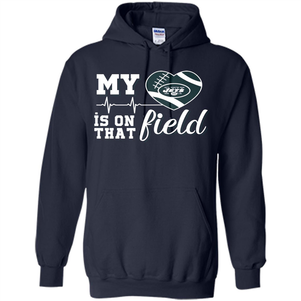 New York Jets Football My Heart is on that Field - Hoodie