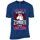 I Would Push You In Front Of Zombies To Save My Unicorn