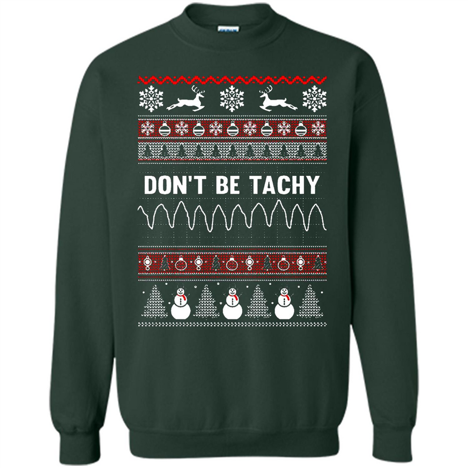 Don't Be Tachy Crewneck