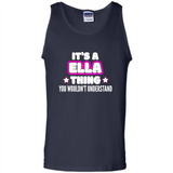 It's A Ella Thing You Wouldn't Understand - Tank Top