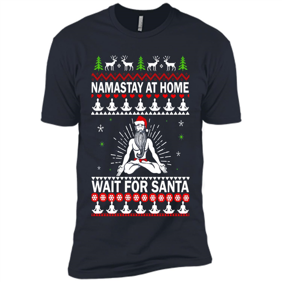 Namastay at home and wait for Santa Christmas - Premium Short Sleeve T-Shirt