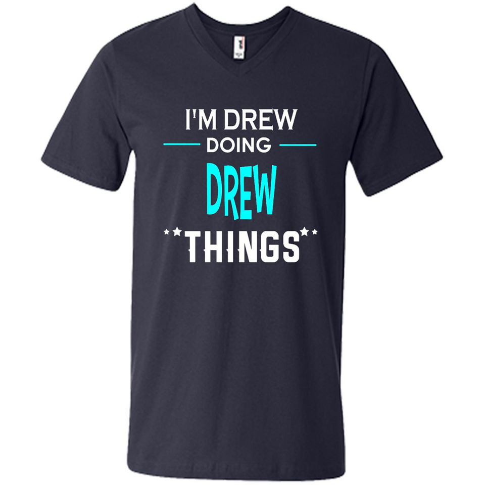 I'm Drew Doing Drew Things Funny First Name - Men's V-Neck