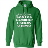 Santa's Coming I Know Him Shirt Santa Ugly Christmas T-Shirt Funny Santa Christmas
