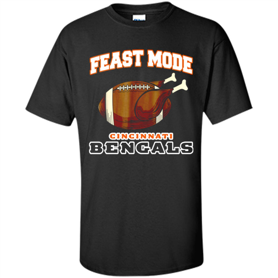 Feast Mode Bengals Shirt - Cincinnati Turkey Thanksgiving