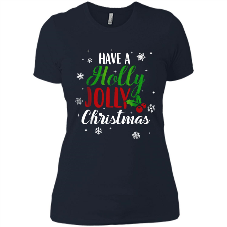 Have A Holly Jolly Christmas T-Shirt Cute Mistletoe - Ladies' Boyfriend T-Shirt