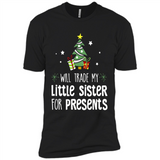 Will Trade My Little Sister For Presents Christmas - Premium Short Sleeve T-Shirt