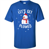 Let's Get Plowed Funny Christmas Snowman - Shirt