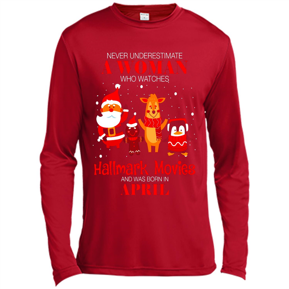 Never Underestimate An April Woman Watches Hallmark Movies Sweatshirt - Canvas Long Sleeve T-Shirt