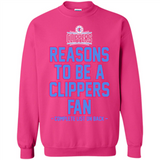 Reasons to be a LA Clippers Fan Complete List on Back - Sweatshirt
