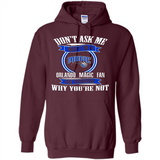 Don't Ask Me Why I'm A Orlando Magic Fan Ask Yourself