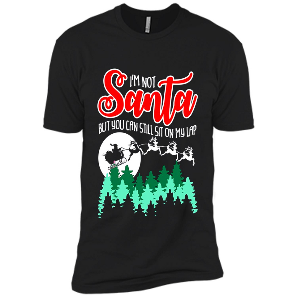 I'm Not Santa But You Can Sit On My Lap Christmas
