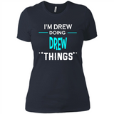 I'm Drew Doing Drew Things Funny First Name - Ladies' Boyfriend T-Shirt