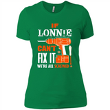 If Lonnie Can't Fix It We're All Screwed - Ladies' Boyfriend T-Shirt