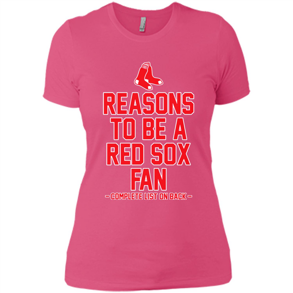Reasons to be a Boston Red Sox Fan Complete List on Back - Ladies' Boyfriend T-Shirt