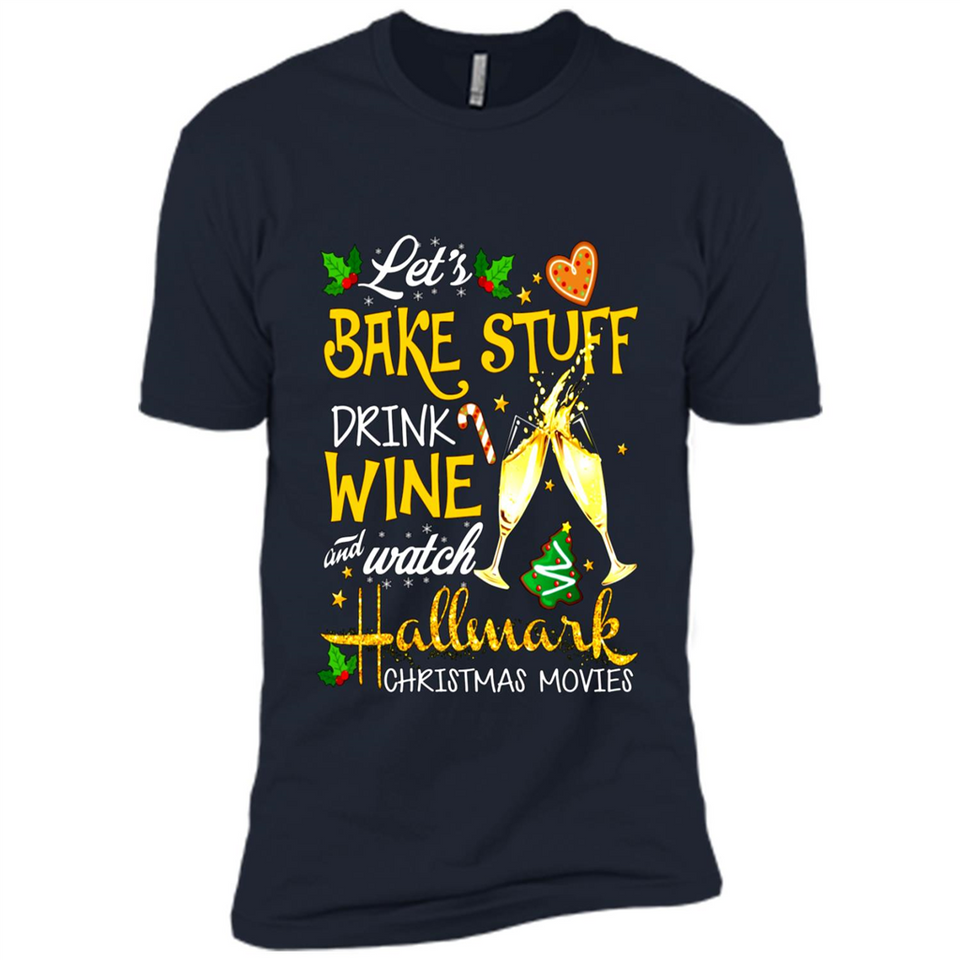 Let’s Bake Stuff Drink And Watch Hallmark Christmas Movies Sweatshirt PINGPONG