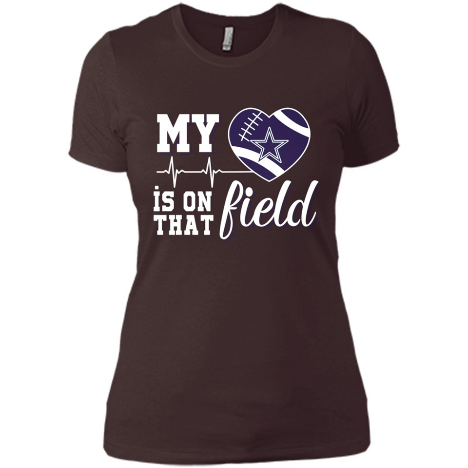 Dallas Cowboys Football My Heart is on that Field - Ladies' Boyfriend T-Shirt