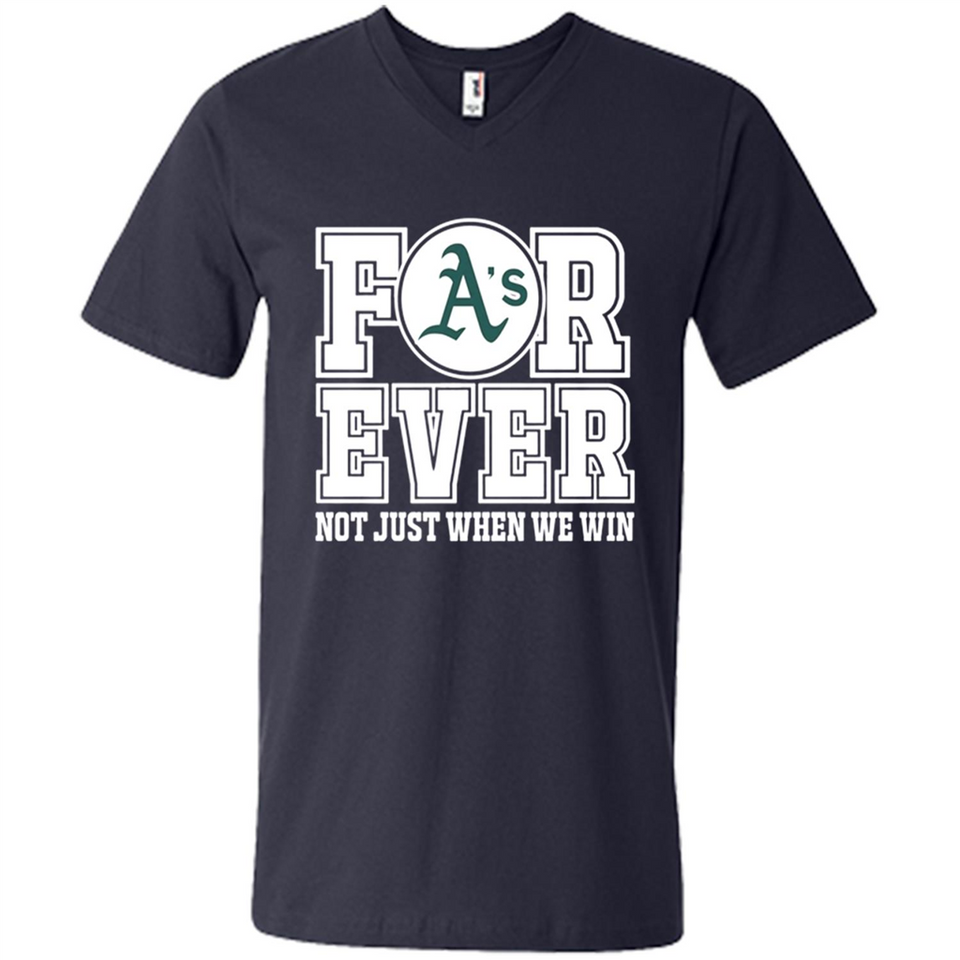 Oakland Athletics Forever For ever not just when we win - Men's V-Neck