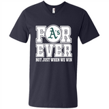 Oakland Athletics Forever For ever not just when we win - Men's V-Neck