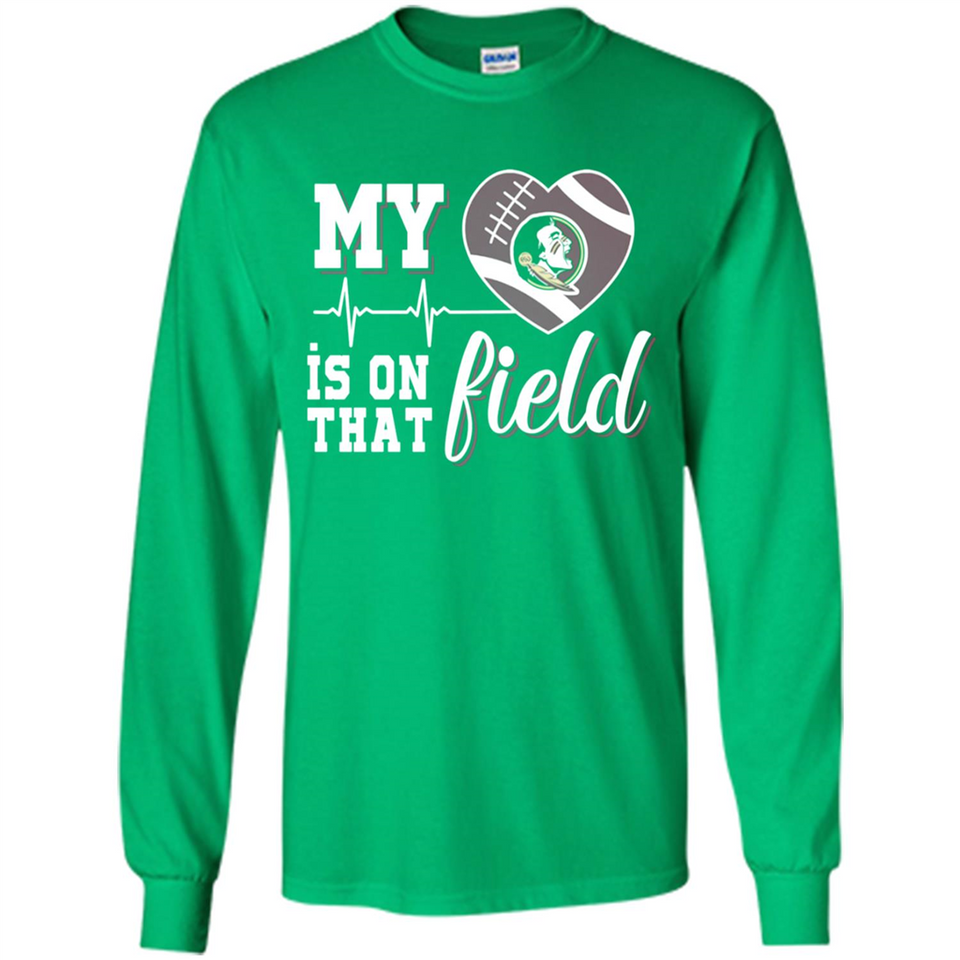 Florida State Seminoles Football My Heart is on that Field - Long Sleeve T-Shirt