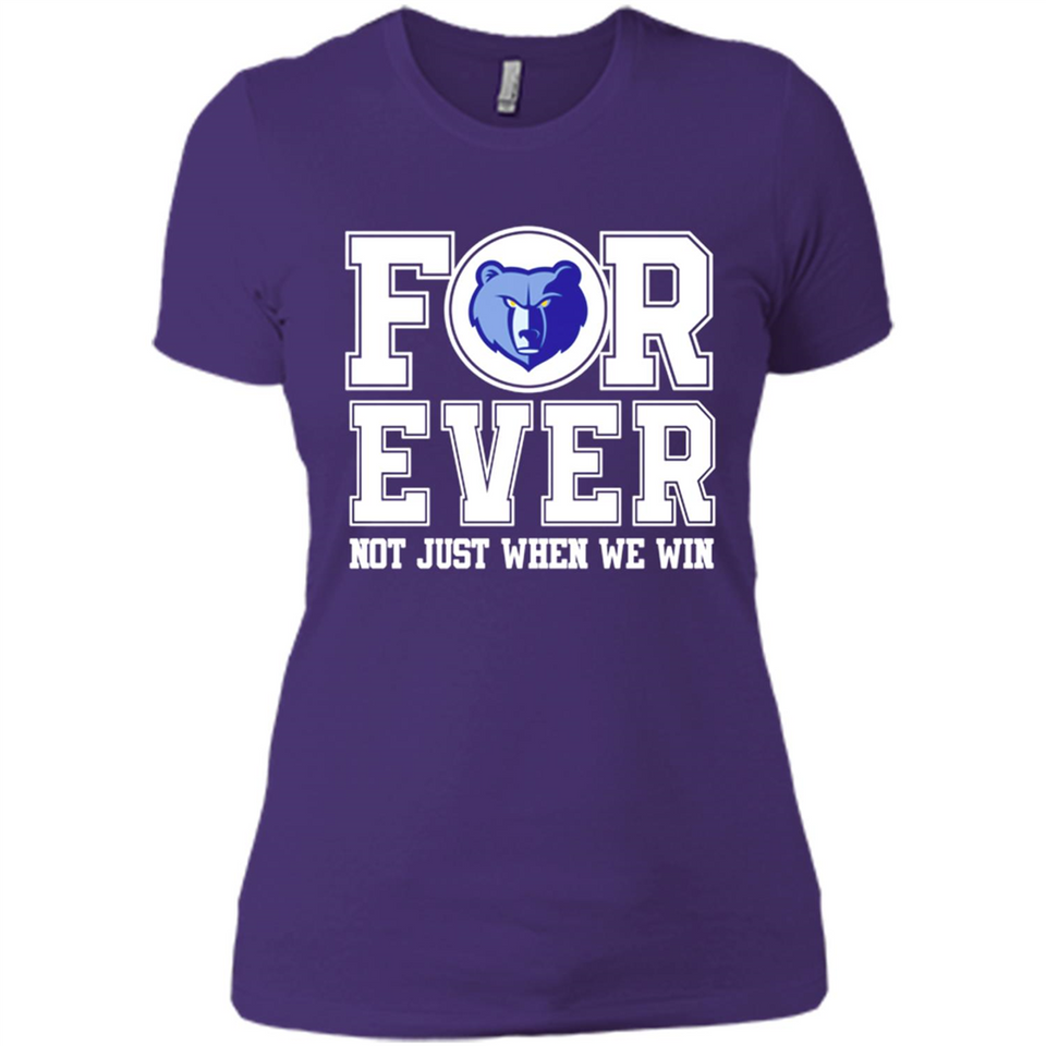 Memphis Grizzlies Forever For ever not just when we win - Ladies' Boyfriend T-Shirt