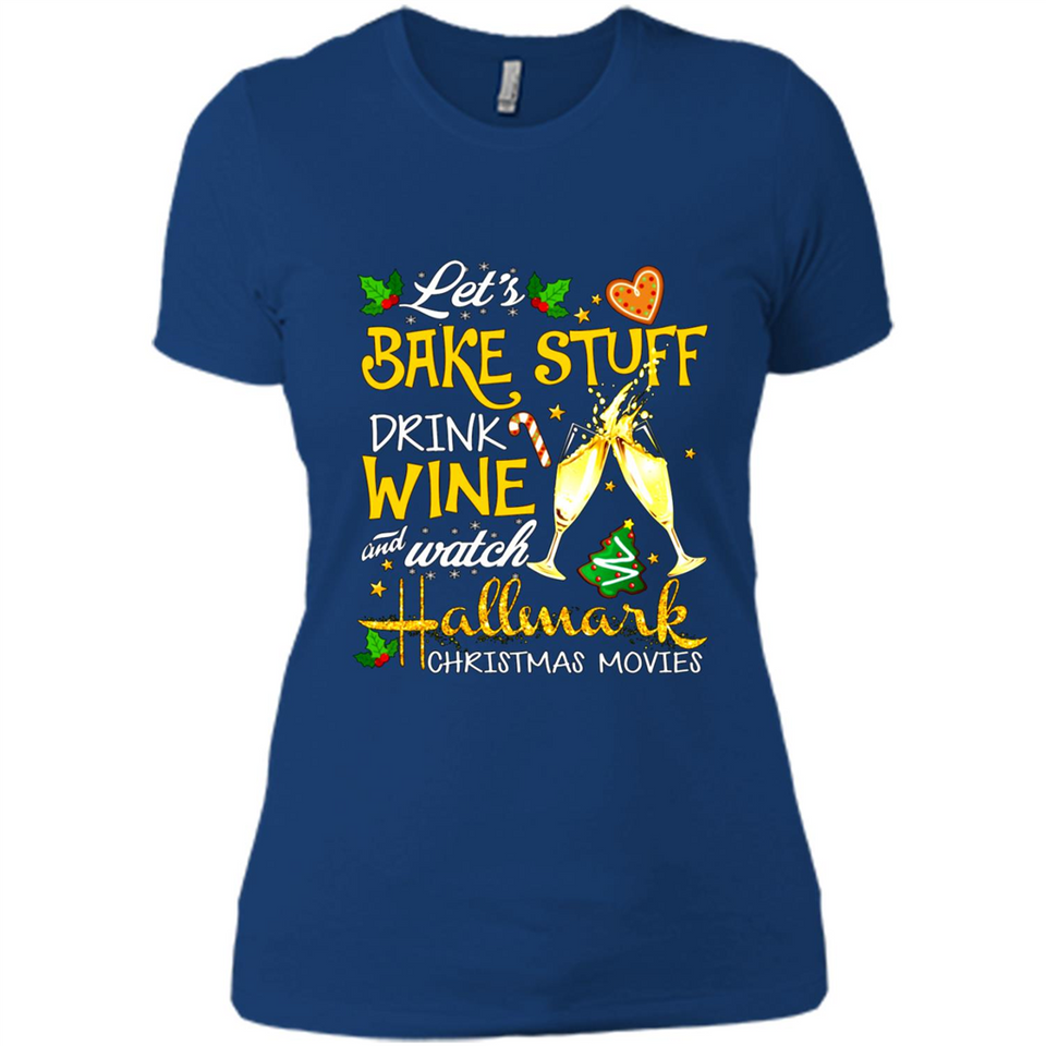 Let’s Bake Stuff Drink And Watch Hallmark Christmas Movies Sweatshirt PINGPONG