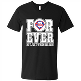 Philadelphia Phillies Forever For ever not just when we win - Men's V-Neck