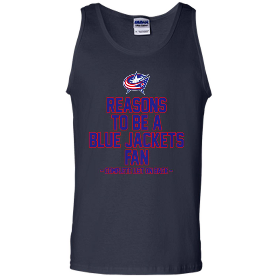 Reasons to be a Columbus Blue Jackets Fan Complete List on Back - Tank Top