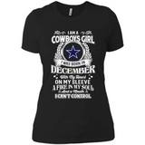 I Am A Cowboys Girl I Was Born In December With My Heart On My Sleeve A Fire In My Soul And A Mouth I Can’t Control - Ladies' Boyfriend T-Shirt