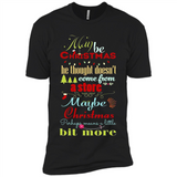 Maybe Christmas Doesn't Come From Store Christmas Means - Premium Short Sleeve T-Shirt