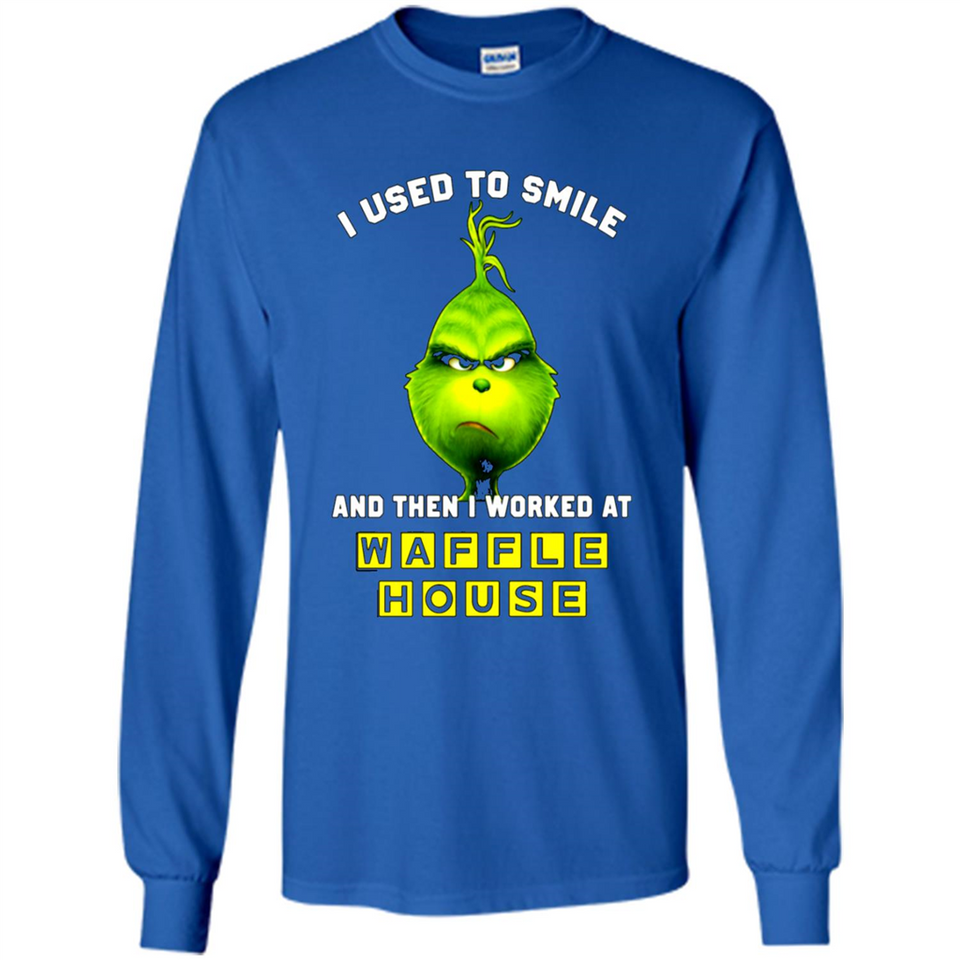 The Grinch - I Used To Smile And Then I Worked At Haffle House