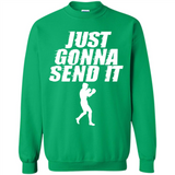 Just Gonna Send It Boxing Boxer Fighter Kick Fighting - Sweatshirt
