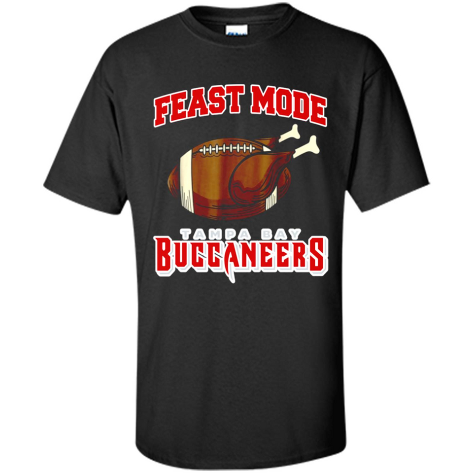 Feast Mode Buccaneers Shirt - Tampa Bay Turkey Thanksgiving