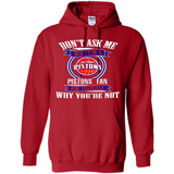 Don't Ask Me Why I'm A Detroit Pistons Fan Ask Yourself