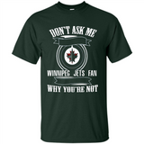 Don't Ask Me Why I'm A Winnipeg Jets Fan Ask Yourself