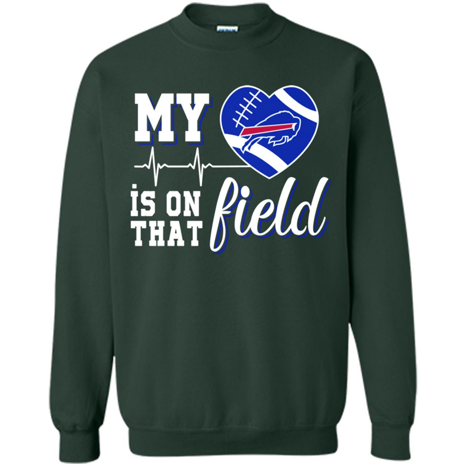 Buffalo Bills Football My Heart is on that Field - Sweatshirt