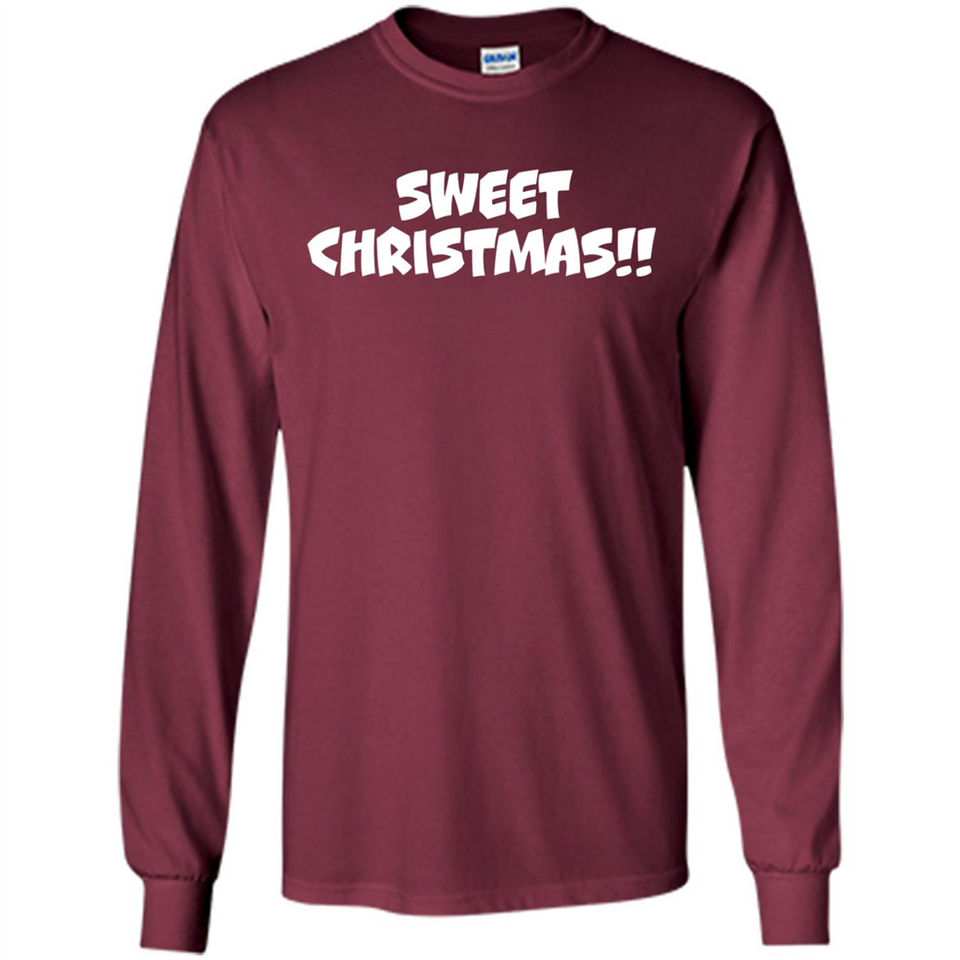 SWEET CHRISTMAS sweetchristmas - Long Sleeve T-Shirt