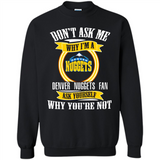 Don't Ask Me Why I'm A Denver Nuggets Fan Ask Yourself