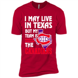 I May Live In Texas But My Team Is The Canadians - Premium Short Sleeve T-Shirt