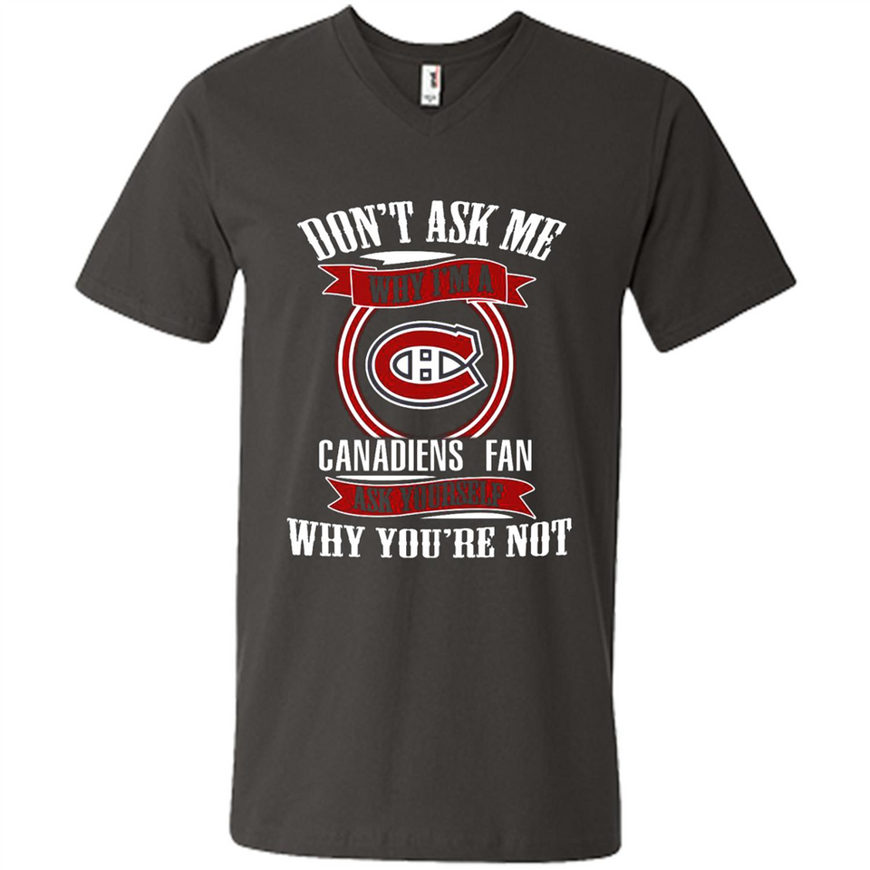 Don't Ask Me Why I'm A Montreal Canadiens Fan Ask Yourself