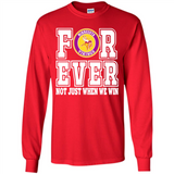 Minnesota Vikings Forever For ever not just when we win - Long Sleeve T-Shirt