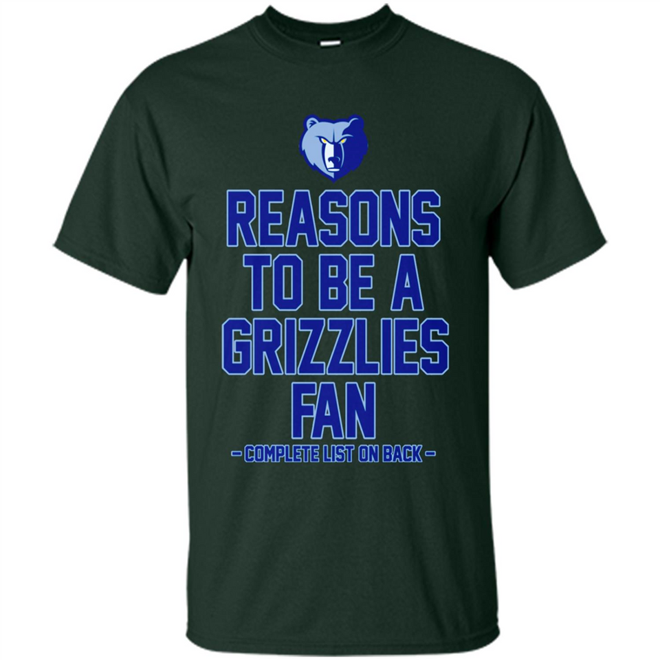 Reasons to be a Memphis Grizzlies Fan Complete List on Back - Shirt