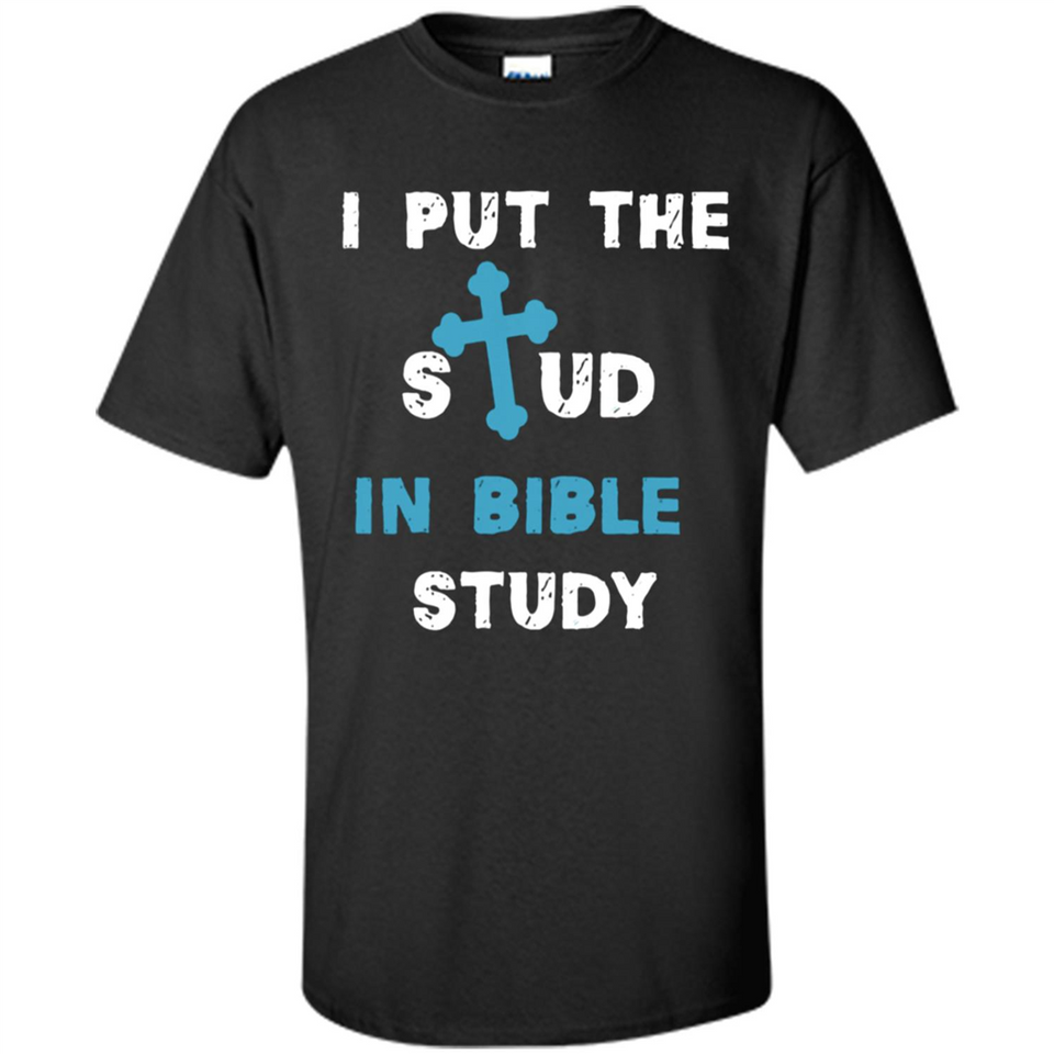I PUT THE STUD IN BIBLE STUDY CROSS