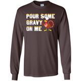 Pour Some Gravy On Me Funny Turkey Thanksgiving